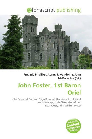 John Foster, 1st Baron Oriel
