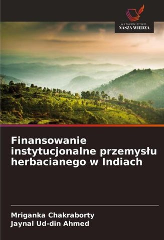 Finansowanie instytucjonalne przemys¿u herbacianego w Indiach