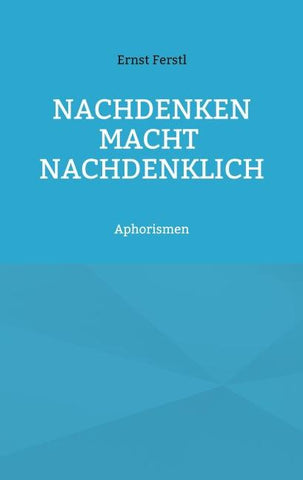 Nachdenken macht nachdenklich