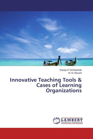 Innovative Teaching Tools & Cases of Learning Organizations