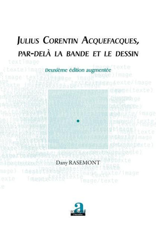 Julius Corentin Acquefacques, par-delà la bande et le dessin