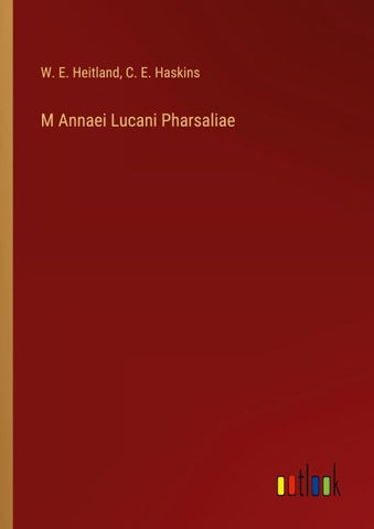 M Annaei Lucani Pharsaliae
