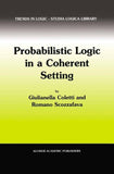 Probabilistic Logic in a Coherent Setting
