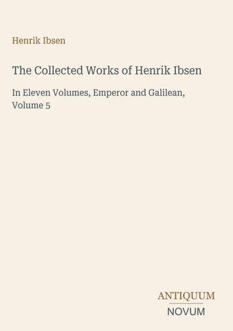 The Collected Works of Henrik Ibsen