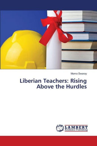 Liberian Teachers: Rising Above the Hurdles