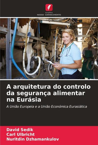 A arquitetura do controlo da segurança alimentar na Eurásia