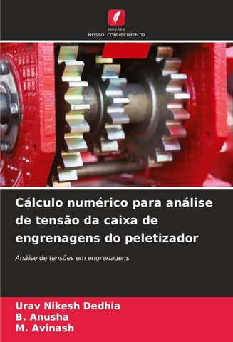 Cálculo numérico para análise de tensão da caixa de engrenagens do peletizador