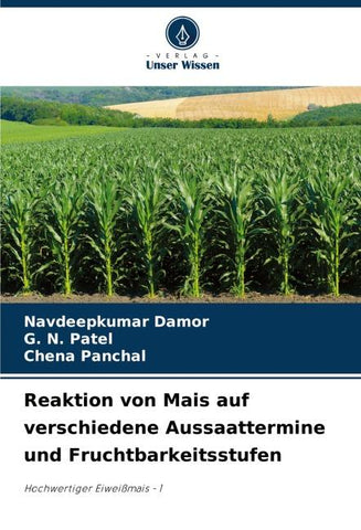 Reaktion von Mais auf verschiedene Aussaattermine und Fruchtbarkeitsstufen