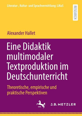 Eine Didaktik multimodaler Textproduktion im Deutschunterricht