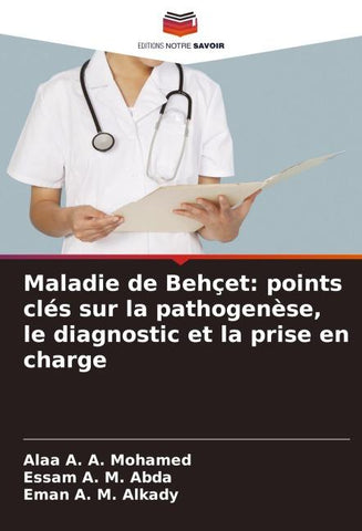 Maladie de Behçet: points clés sur la pathogenèse, le diagnostic et la prise en charge