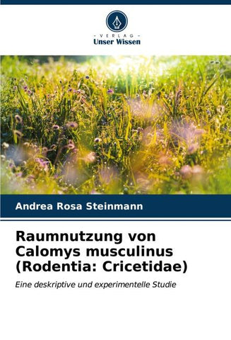 Raumnutzung von Calomys musculinus (Rodentia: Cricetidae)
