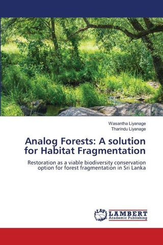 Analog Forests: A solution for Habitat Fragmentation