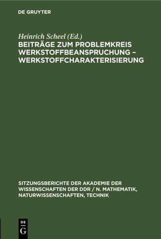 Beiträge zum Problemkreis Werkstoffbeanspruchung – Werkstoffcharakterisierung