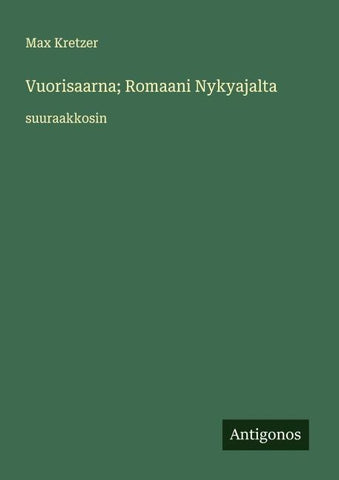 Vuorisaarna; Romaani Nykyajalta