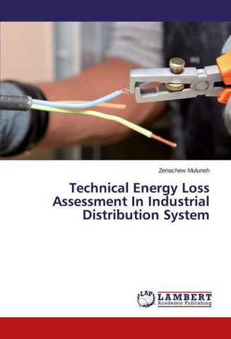 Technical Energy Loss Assessment In Industrial Distribution System