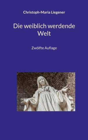 Die weiblich werdende Welt