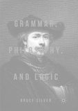 Grammar, Philosophy, and Logic