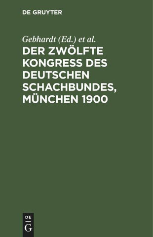 Der Zwölfte Kongress des Deutschen Schachbundes, München 1900