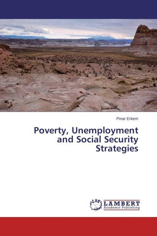 Poverty, Unemployment and Social Security Strategies