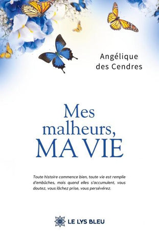 Mes malheurs, ma vie