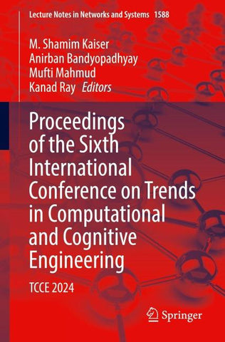 Proceedings of the Sixth International Conference on Trends in Computational and Cognitive Engineering