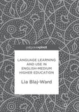 Language Learning and Use in English-Medium Higher Education