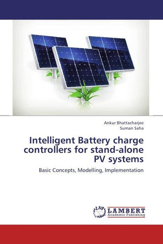 Intelligent Battery charge controllers for stand-alone PV systems