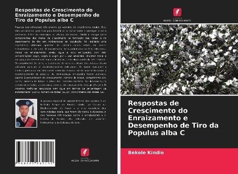 Respostas de Crescimento do Enraizamento e Desempenho de Tiro da Populus alba C