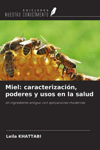 Miel: caracterización, poderes y usos en la salud