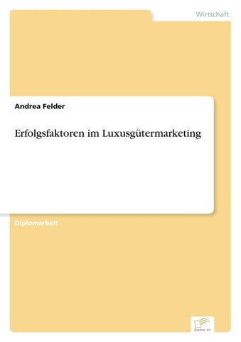 Erfolgsfaktoren im Luxusgütermarketing