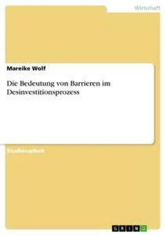 Die Bedeutung von Barrieren im Desinvestitionsprozess