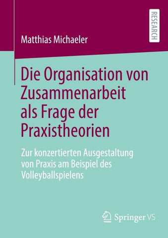 Die Organisation von Zusammenarbeit als Frage der Praxistheorien