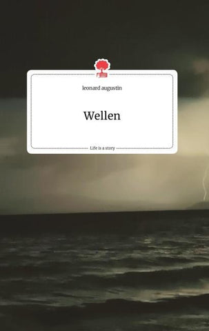 Wellen. Life is a Story - story.one