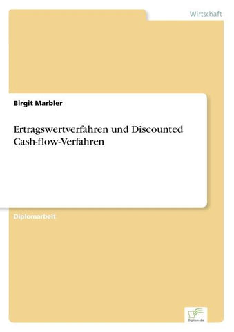 Ertragswertverfahren und Discounted Cash-flow-Verfahren