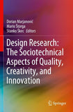 Design Research: The Sociotechnical Aspects of Quality, Creativity, and Innovation