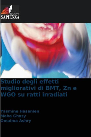Studio degli effetti migliorativi di BMT, Zn e WGO su ratti irradiati