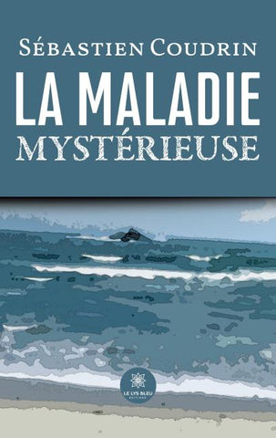 La maladie mystérieuse