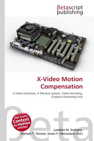 X-Video Motion Compensation