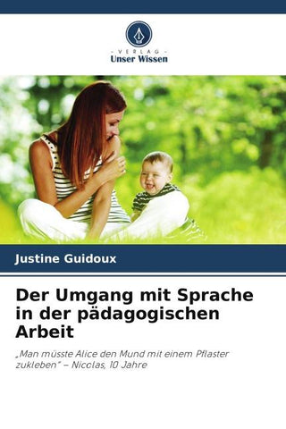 Der Umgang mit Sprache in der pädagogischen Arbeit