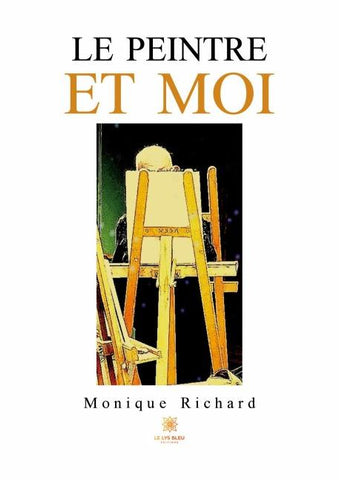 Le peintre et moi