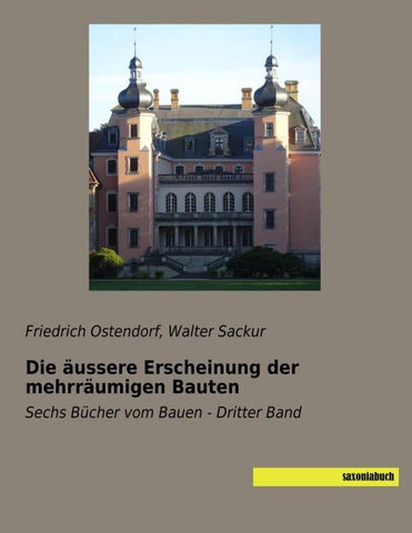 Die äussere Erscheinung der mehrräumigen Bauten