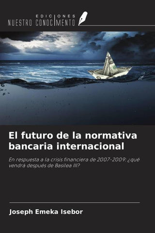 El futuro de la normativa bancaria internacional