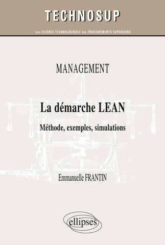 MANAGEMENT - La démarche LEAN - Méthode, exemples, simulations (Niveau B)