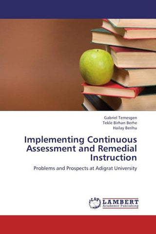 Implementing Continuous Assessment and Remedial Instruction