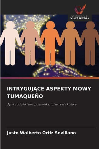 INTRYGUJ¿CE ASPEKTY MOWY TUMAQUEÑO