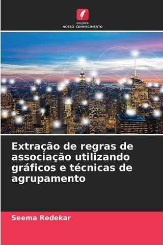 Extração de regras de associação utilizando gráficos e técnicas de agrupamento