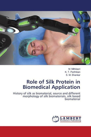 Role of Silk Protein in Biomedical Application