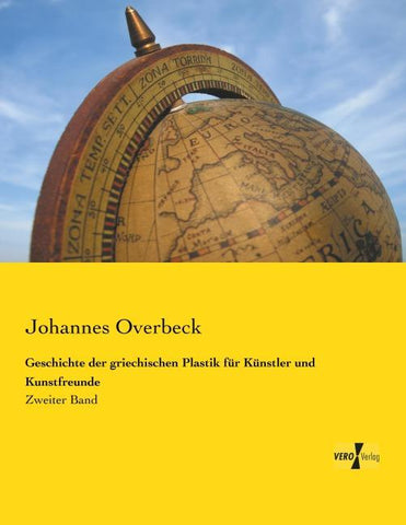 Geschichte der griechischen Plastik für Künstler und Kunstfreunde