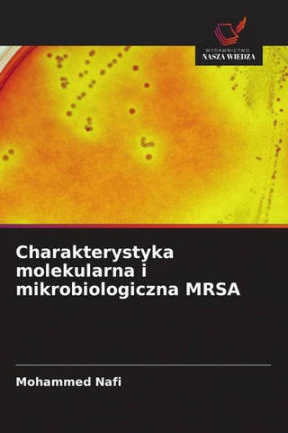 Charakterystyka molekularna i mikrobiologiczna MRSA