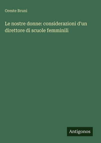 Le nostre donne: considerazioni d'un direttore di scuole femminili